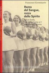 Razza del sangue, razza dello spirito. Julius Evola, lantisemitismo e il nazionalsocialismo (1930-43).pdf