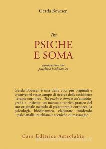 Tra psiche e soma. Introduzione alla psicologia biodinamica.pdf