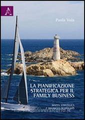 La pianificazione strategica per il family business. Mappa strategica e balanced scorecard.pdf