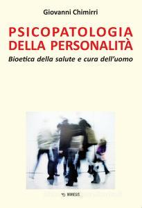 Psicopatologia della personalità. Bioetica della salute e cura delluomo.pdf