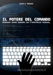 Il potere del comando. Diventare utenti avanzati con linterfaccia testuale.pdf