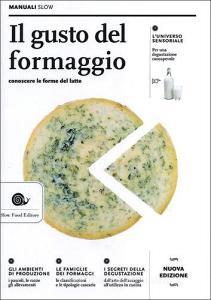 Il gusto del formaggio. Conoscere le forme del latte.pdf