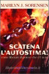 Scatena lautostima. Come liberare il potere che cè in te.pdf