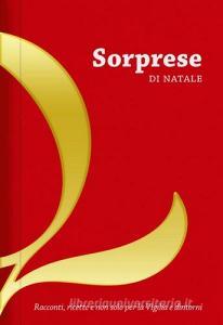 Sorprese di Natale. Racconti, ricette e non solo per la Vigilia e dintorni.pdf
