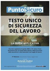 Testo unico di sicurezza del lavoro. La guida applicativa.pdf
