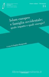 Ebook Islam europeo e famiglia occidentale di AA.VV. edito da Edizioni Cantagalli