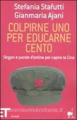 Colpirne uno per educarne cento. Slogan e parole dordine per capire la Cina.pdf