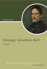 Ebook Giuseppe Gioachino Belli di Edoardo Ripari edito da Liguori Editore