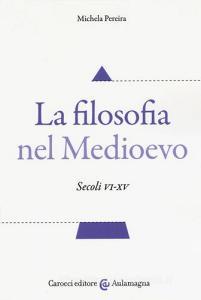 La filosofia nel Medioevo. Secoli VI-XV.pdf
