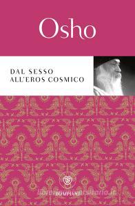 Dal sesso alleros cosmico.pdf
