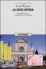La vista offesa. Inquinamento visivo e qualità della vita in Italia.pdf