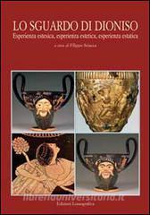 Lo sguardo di Dioniso. Esperienza estesica, esperienza estetica e esperienza estatica.pdf