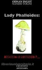 Lady phalloides. Assassina o giustiziera.pdf