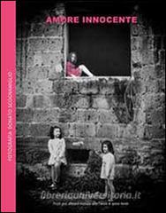 Amore innocente. Piccoli gesti affettuosi mostrano tutto lamore di questo mondo.pdf