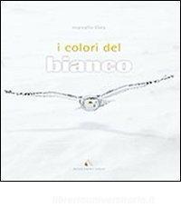 I colori del bianco. Ediz. multilingue.pdf