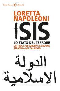 Isis. Lo stato del terrore. Lattacco allEuropa e la nuova strategia del Califfato.pdf