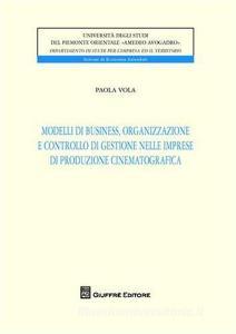 Modelli di business, organizzazione e controllo di gestione nelle imprese di produzione cinematografica.pdf