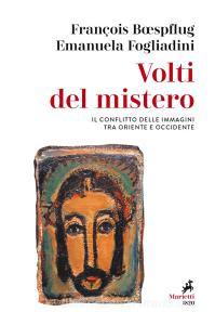 Volti del mistero. Il conflitto delle immagini tra Oriente e Occidente.pdf