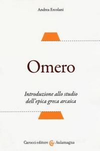 Omero. Introduzione allo studio dellepica greca arcaica.pdf