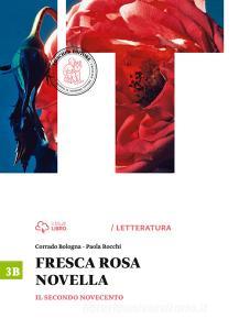 Fresca rosa novella. Vol. 3B: Il secondo Novecento-La maturità in 50 domande. Per le Scuole superiori. Con e-book. Con espansione online.pdf
