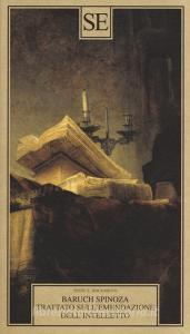 Trattato sullemendazione dellintelletto-Principi della filosofia di Cartesio. Pensieri metafisici.pdf