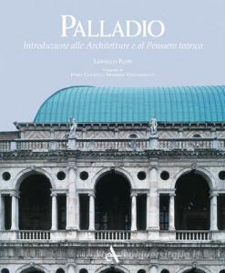 Palladio. Introduzione alle architetture e al pensiero teorico.pdf