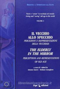 Il vecchio allo specchio. Percezioni e rappresentazioni della vecchiaia.pdf