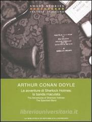 Le avventure di Sherlock Holmes: la banda maculata. Testo inglese a fronte.pdf