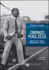 Oronzo Pugliese. Quando nel calcio esistevano i maghi.pdf