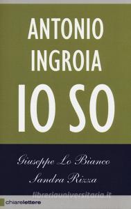 Antonio Ingroia. Io so.pdf