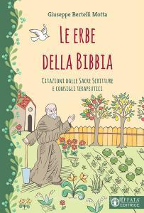 Le Erbe Della Bibbia Citazioni Dalle Sacre Scritture E Consigli Terapeutici Bertelli Motta Giuseppe Effata Pdf Handfrasmomocofunc7