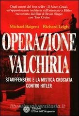 Operazione Valchiria. Stauffenberg e la mistica crociata contro Hitler.pdf