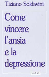 Come vincere lansia e la depressione.pdf