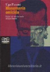 Monomania omicida. Origini ed evoluzione storica del reato dimpeto.pdf