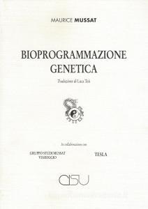 Bioprogrammazione genetica. Con CD-ROM.pdf