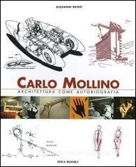 Carlo Mollino. Architettura come autobiografia-Carlo Mollino. Architecture as autobiography-Carlo Mollino. La capanna Lago Nero.pdf