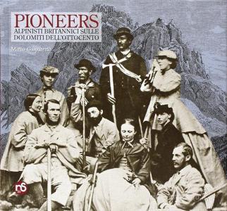 Pioneers. Alpinisti britannici sulle Dolomiti dellOttocento.pdf