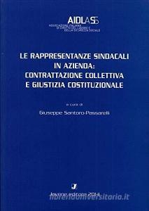 Le rappresentanze sindacali in azienda. Contrattazione collettiva e giustizia costituzionale.pdf