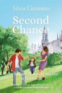 Second chance. Come ho fatto ripartire la mia vita in Germania.pdf