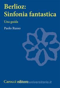 Berlioz: sinfonia fantastica. Una guida.pdf