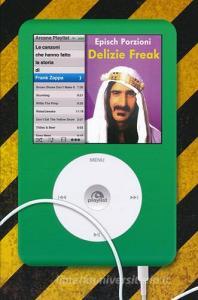 Delizie freak. Le canzoni che hanno fatto la storia di Frank Zappa.pdf