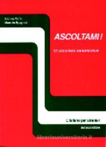 Ascoltami! 22 situazioni comunicative. Con manuale di lavoro.pdf