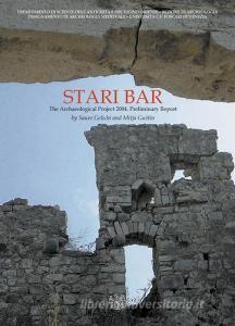 Stari Bar. The archaeological project 2004. Preliminary report.pdf
