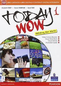 Today wow. Per la Scuola media. Con e-book. Con espansione online vol.1.pdf