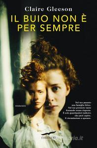 Ebook Il buio non è per sempre di Claire Gleeson edito da Corbaccio