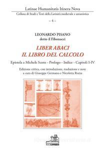 Liber abaci. Il libro del calcolo. Epistola a Michele Scoto, Prologo, Indice, Capitoli I-IV. Ediz. critica.pdf