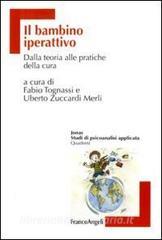Il bambino iperattivo. Dalla teoria alle pratiche della cura.pdf