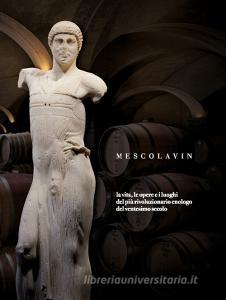 Mescolavin. La vita, le opere e i luoghi del più rivoluzionario enologo del ventesimo secolo.pdf