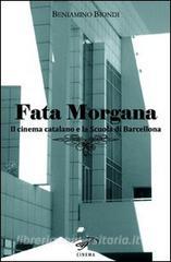 Fata Morgana. Il cinema catalano e la scuola di Barcellona.pdf