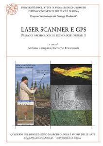 Laser scanner e GPS. Paesaggi archeologici e tecnologie digitali vol.1.pdf